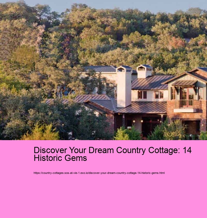 Discover Your Dream Country Cottage: 14 Historic Gems